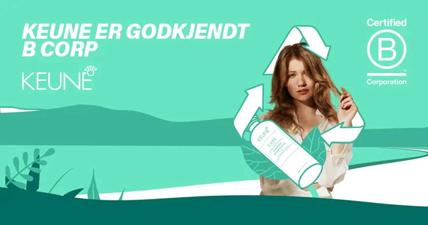 Keune er nå offisielt sertifisert B Corporation